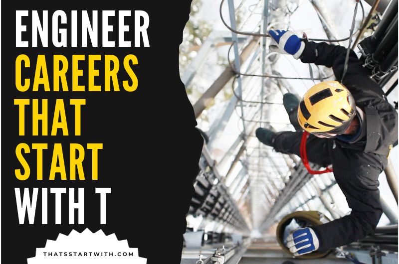 Engineer Careers That Start With T