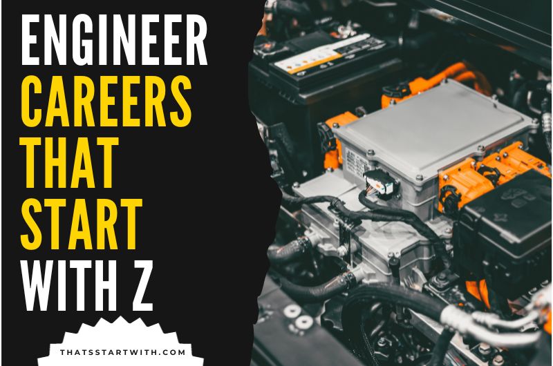 Engineer Careers That Start With Z
