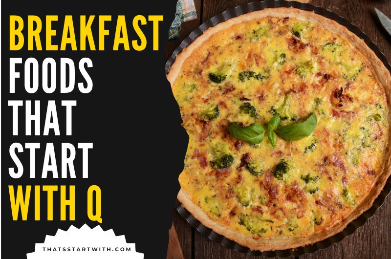 Breakfast Foods That Start With Q