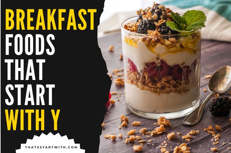 Breakfast Foods That Start With Y