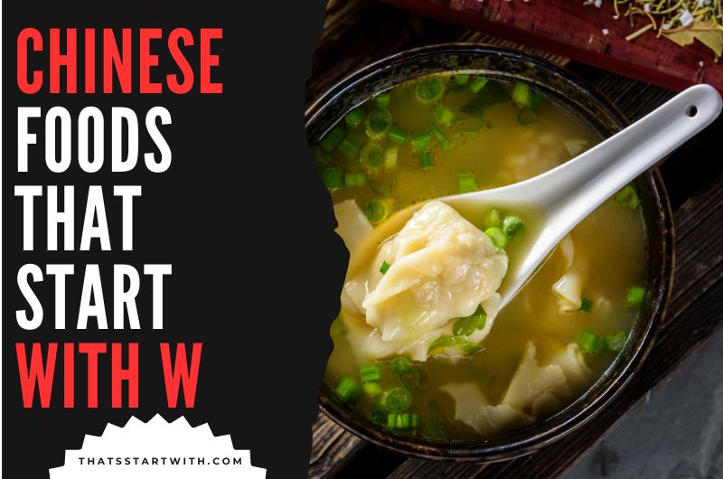 Chinese Foods That Start With W