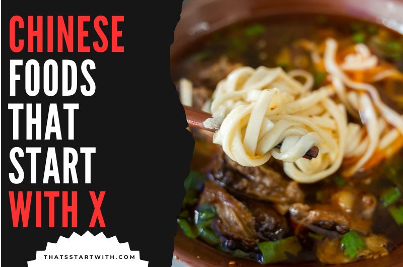 Chinese Foods That Start With X