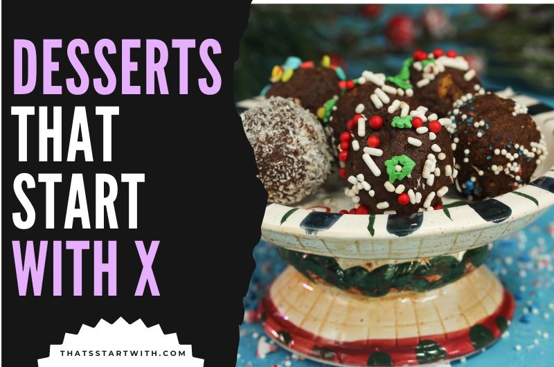 Desserts That Start With X