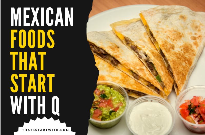 Mexican Foods That Start With Q