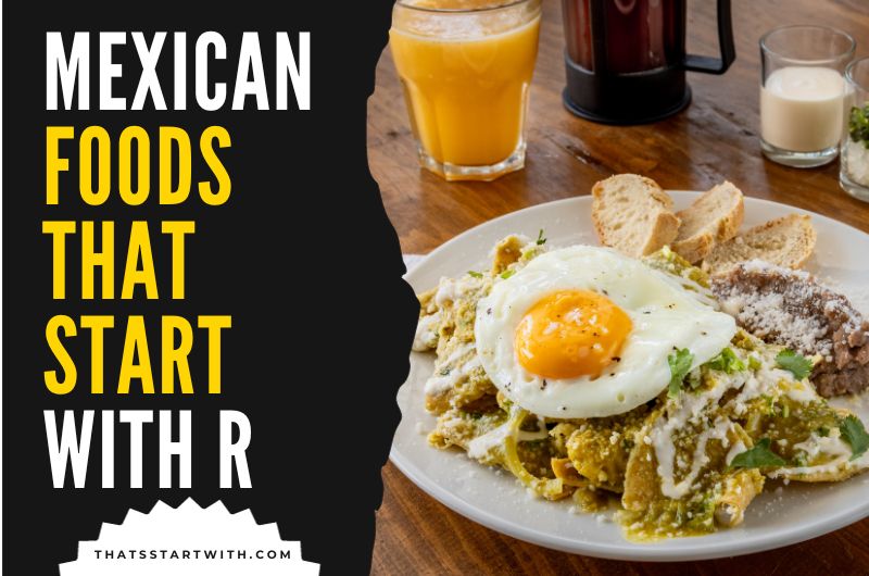 Mexican Foods That Start With R