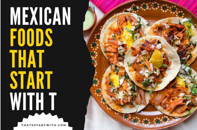 Mexican Foods That Start With T