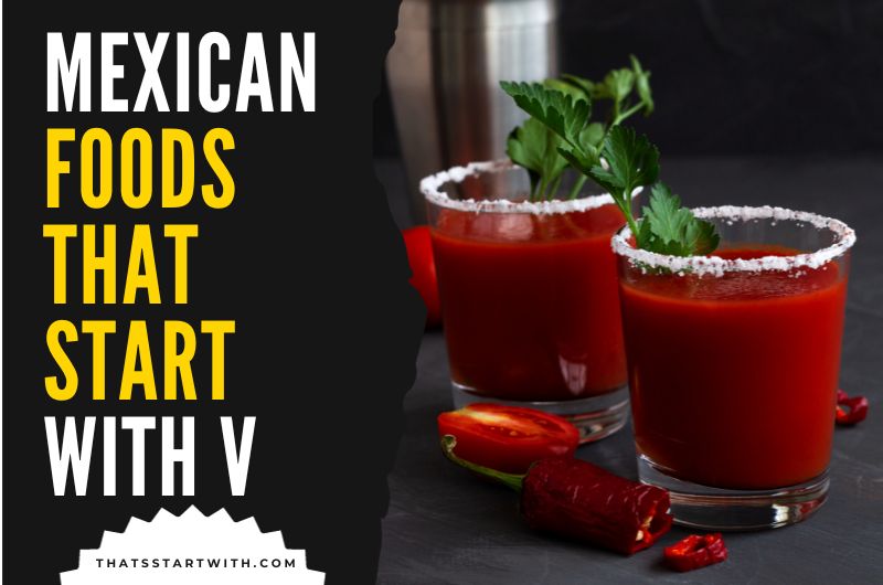 Mexican Foods That Start With V