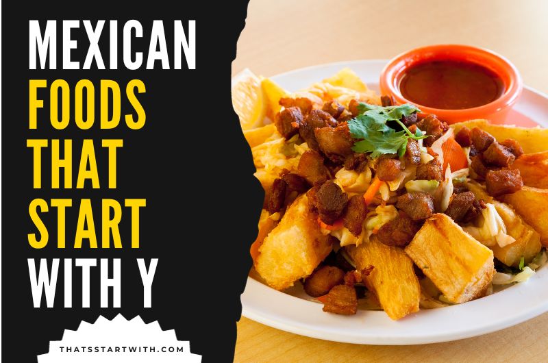 Mexican Foods That Start With Y