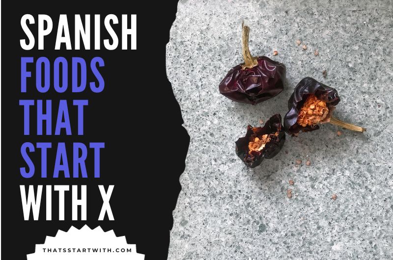 Spanish Foods That Start With X