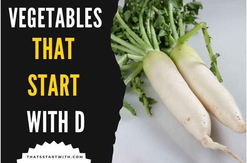 Vegetables That Start With D
