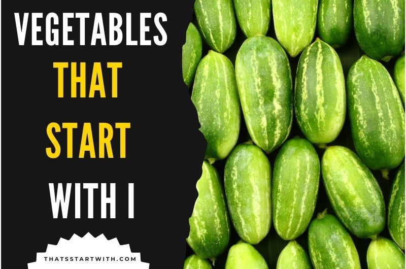 Vegetables That Start With I