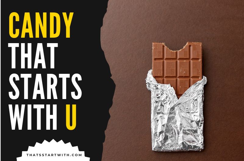 Candy That Starts With U