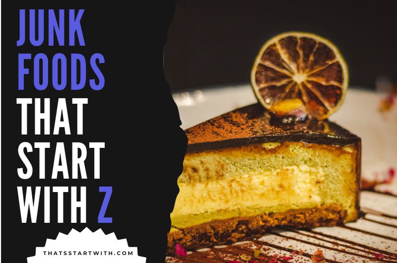 Junk Foods That Start With Z