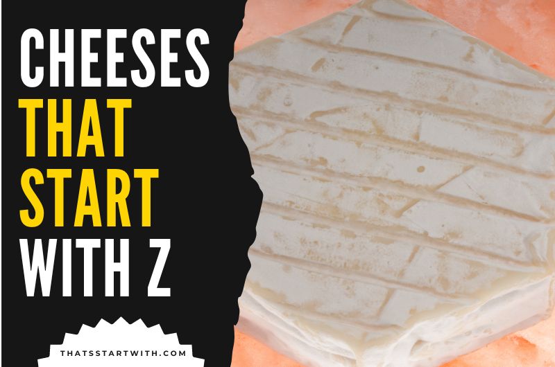 Cheeses That Start With Z