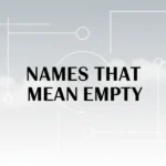 Names That Mean Empty
